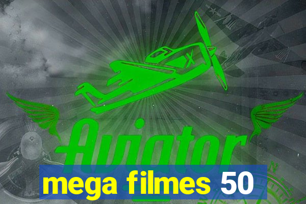 mega filmes 50